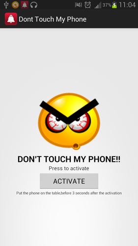 Don't touch my phone