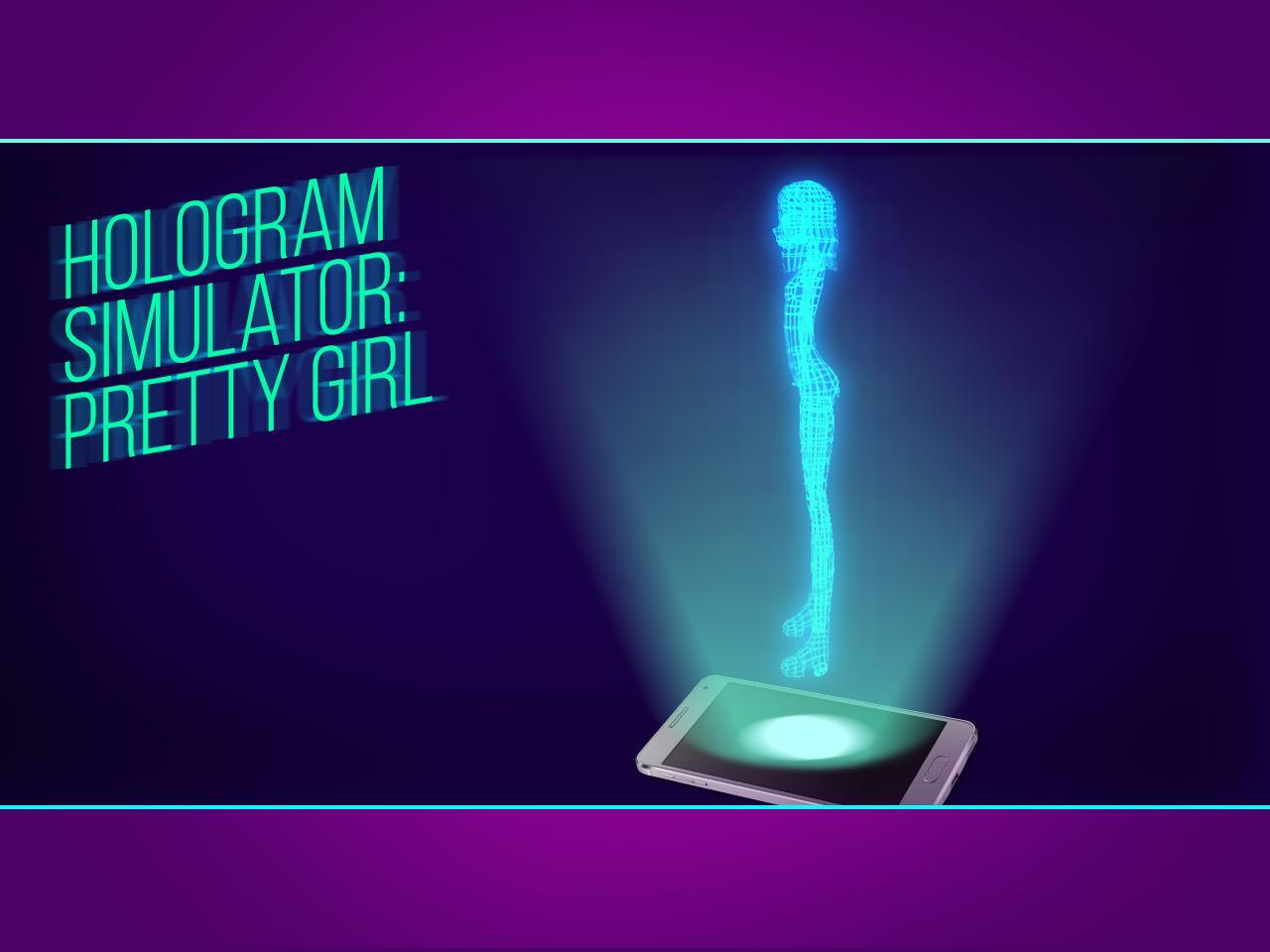 Hologram Sim : Pretty Girl