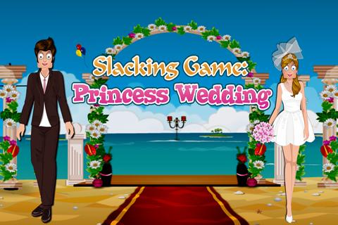 Slacking Game-Princess Wedding