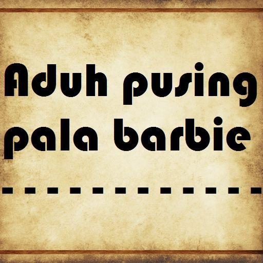 Putri Bahar PUSING PALA BARBIE