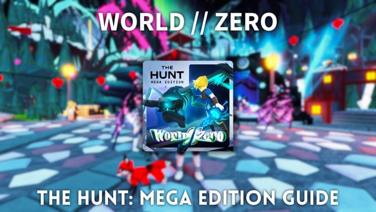 The Hunt Mega Edition World // Zero Event Guide