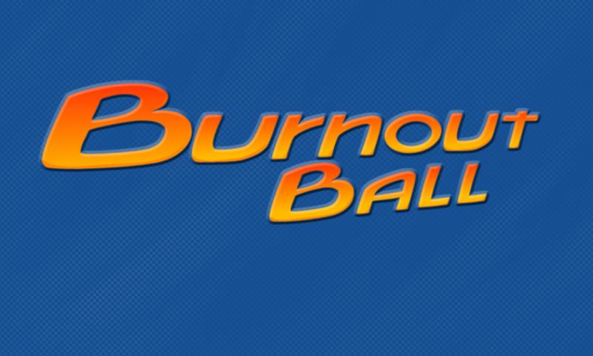 Burnout Ball