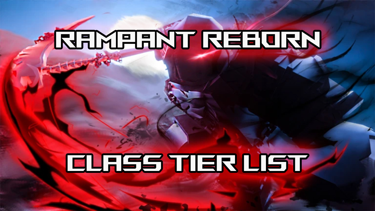 Liste des niveaux de classe Rampant Reborn ultime - Tous les mouvements répertoriés