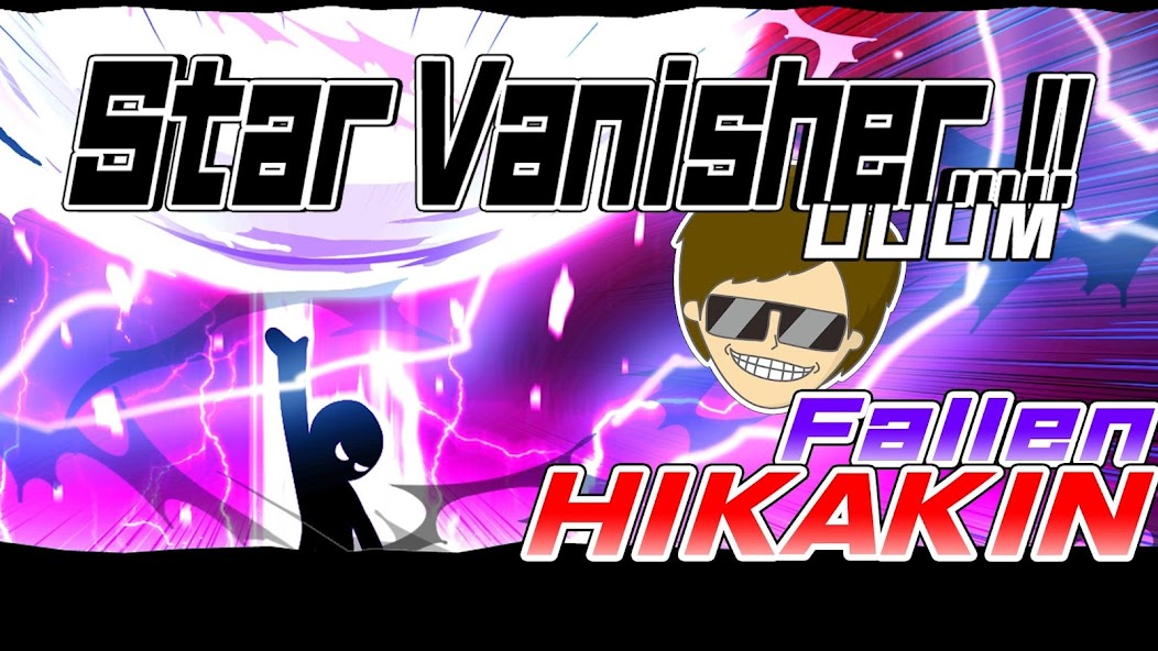 Star Vanisher - HIKAKIN -