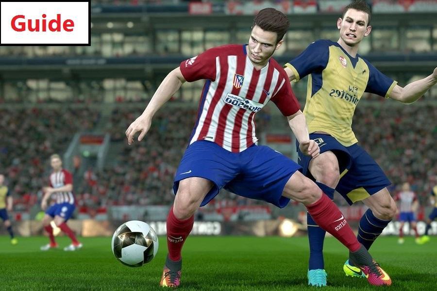 Guide for PES 2017 - PRO EVOLUTION SOCCER
